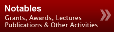 Notables: Grants, Awards, Lectures, Publications & Other Activities